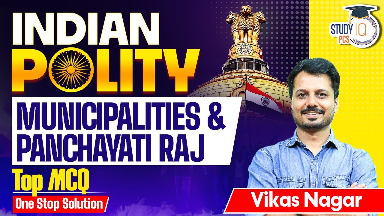 Indian Polity: MUNICIPALITIES & PANCHAYATI RAJ | Polity MCQs For All State PCS Exams By Vikas Sir