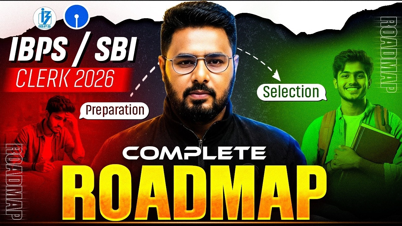 IBPS Clerk & SBI Clerk 2026 | Complete Roadmap for Selection🔥| Study Plan & Strategy | by Sumit Sir