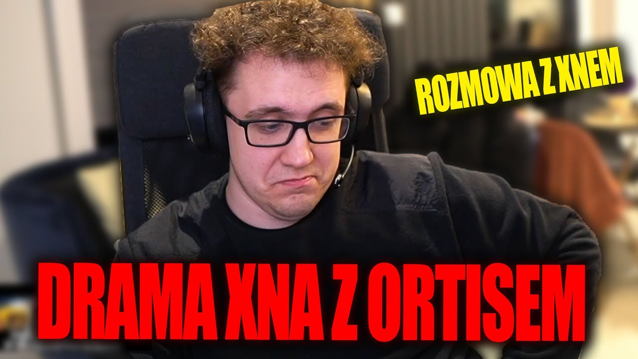 SUCHAR DRAMA ORTISA I XNA, WYPOWIEDŹ O DRAMIE, ROZMOWA Z XNEM I KUBONEM