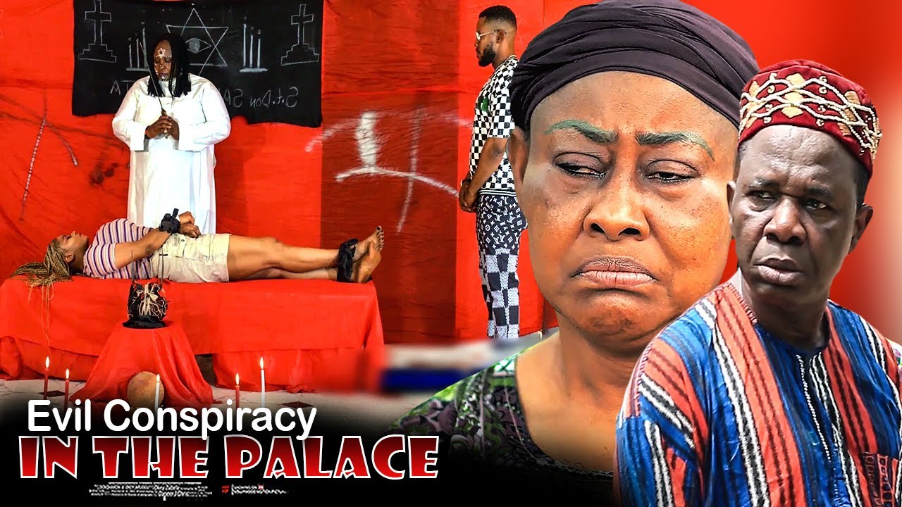 Evil Conspiracy In The Palace - Nigerian Movie