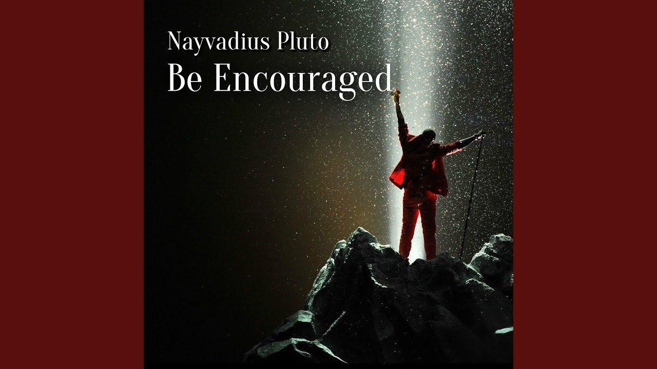 Be Encouraged