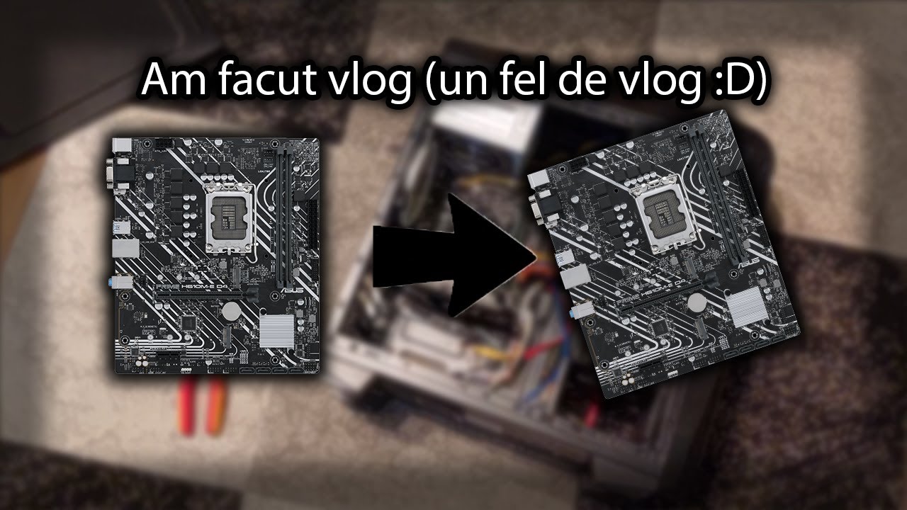 VLOG! Un fel de vlog :D | Am facut schimb de procesoare (si de placi de baza...) :D