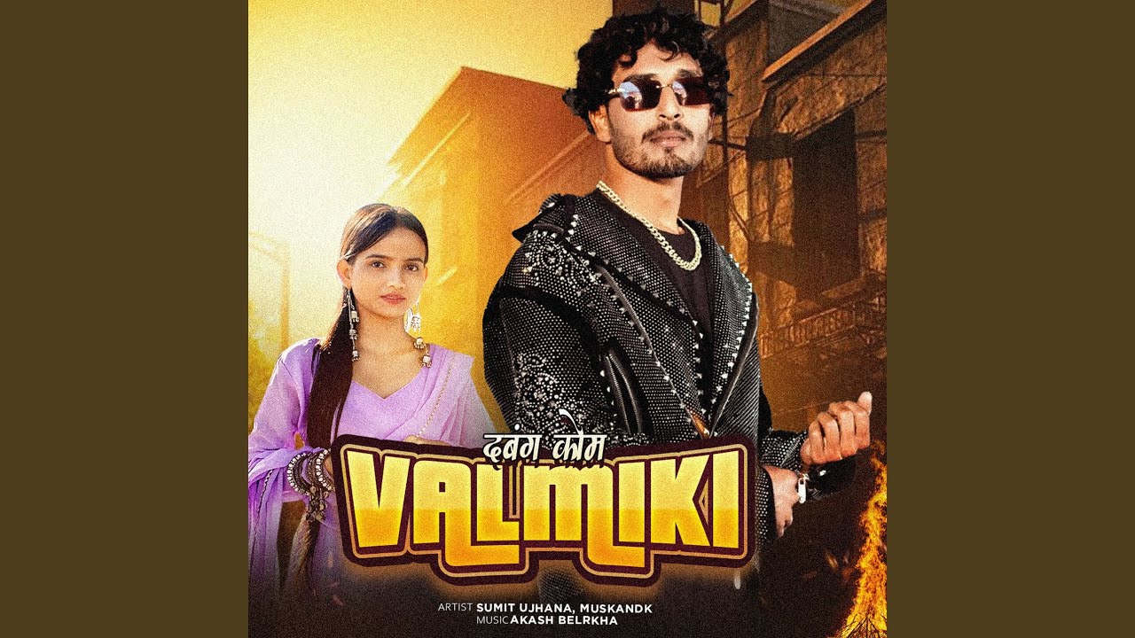 Dabang Kom Valmiki
