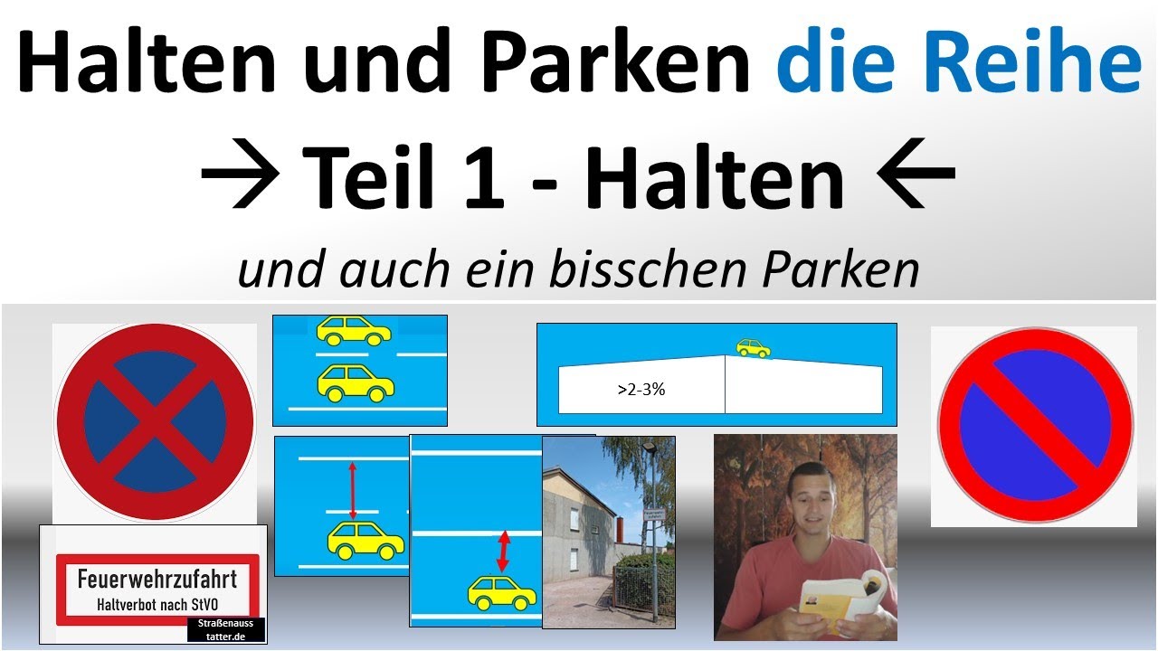 Halten und Parken - die Reihe. Teil 1. Warten/Halten/Parken. Gehweg/ Zweite Reihe/ §12 I StVO ...
