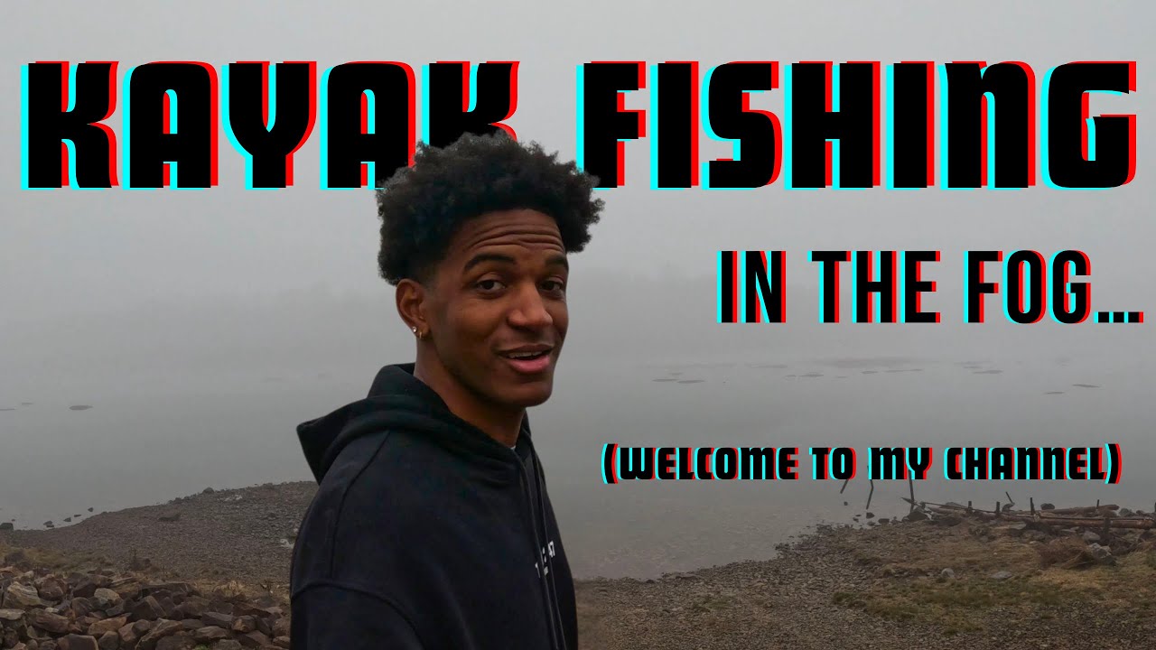 Kayak Fishing in Thick Fog… (Welcome to My Channel) 