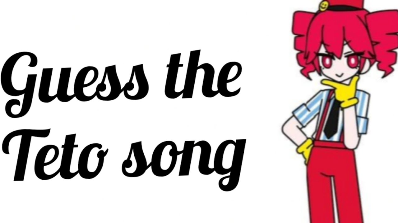 Guess the teto song (new gen edition)