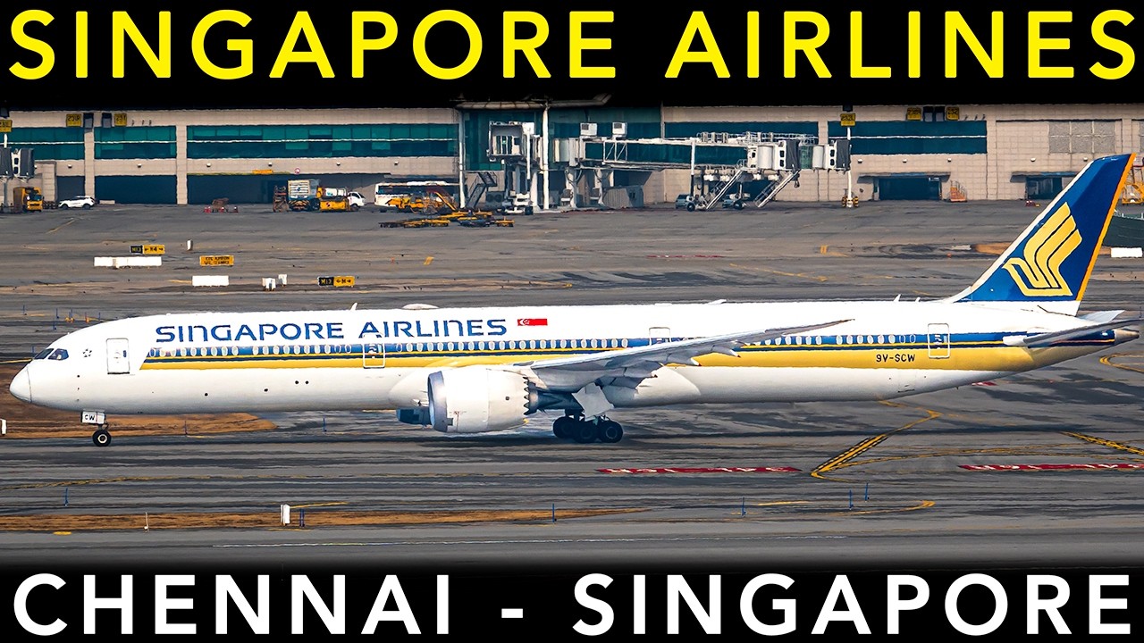 Flying SINGAPORE AIRLINES 🇸🇬 Boeing B787-10 Dreamliner | Chennai to Singapore | TRIP REPORT