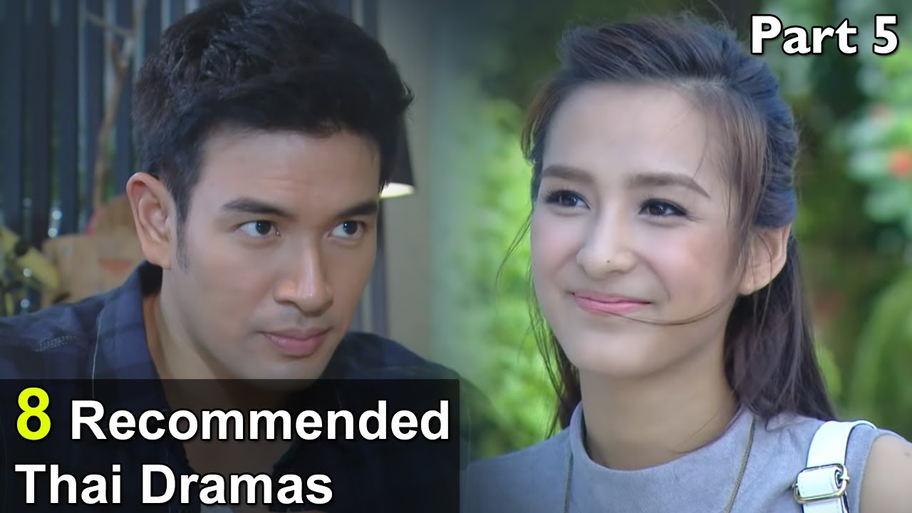 8 Recommended Thai Dramas - Arranged, Fake, Forced Marriage, Revenge, Slap-Kiss | Part 5