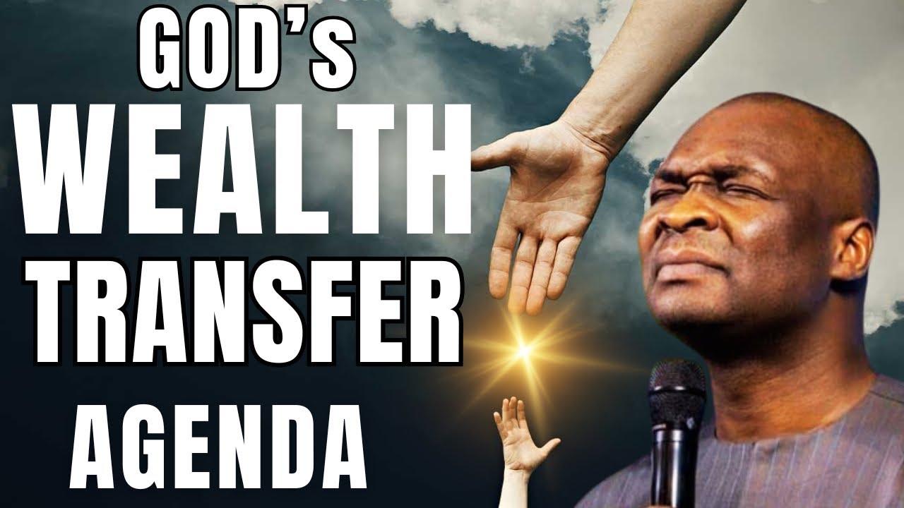 Understanding God's Wealth Transfer Agenda - APOSTLE JOSHUA SELMAN