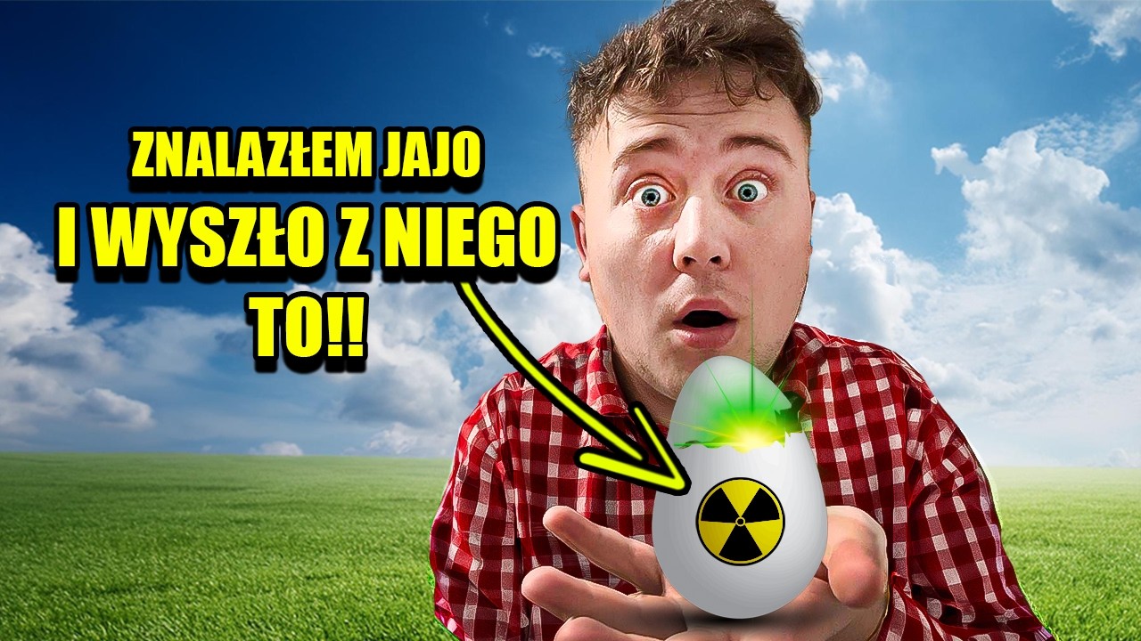CO WYSZŁO Z TEGO JAJA?!