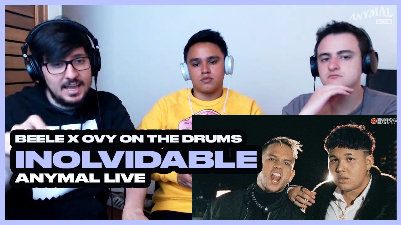 [Reacción] Beéle & Ovy On The Drums - Inolvidable - ANYMAL LIVE 🔴