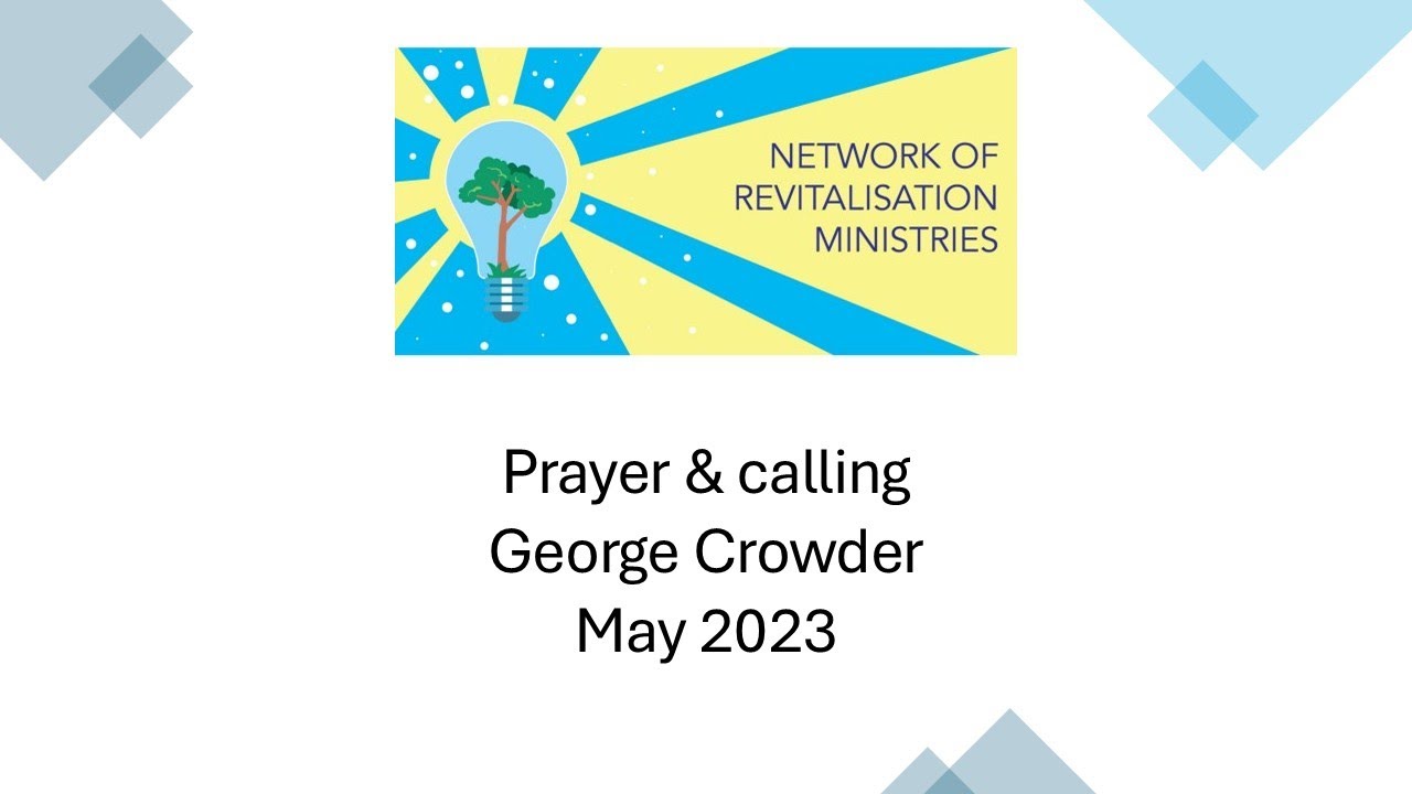 09 Prayer & calling   George Crowder   May 2023