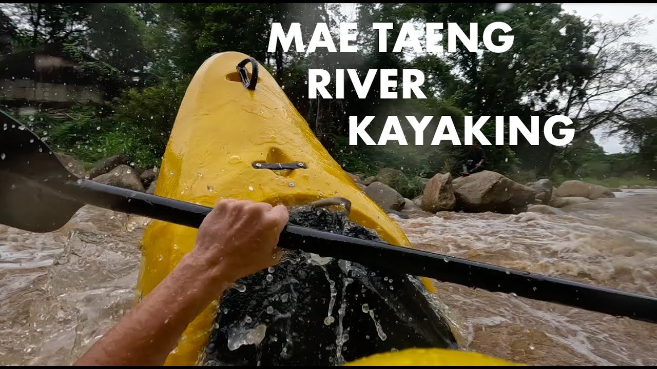 Kayaking Trip - Mae Taeng River, Chiang Mai, Thailand