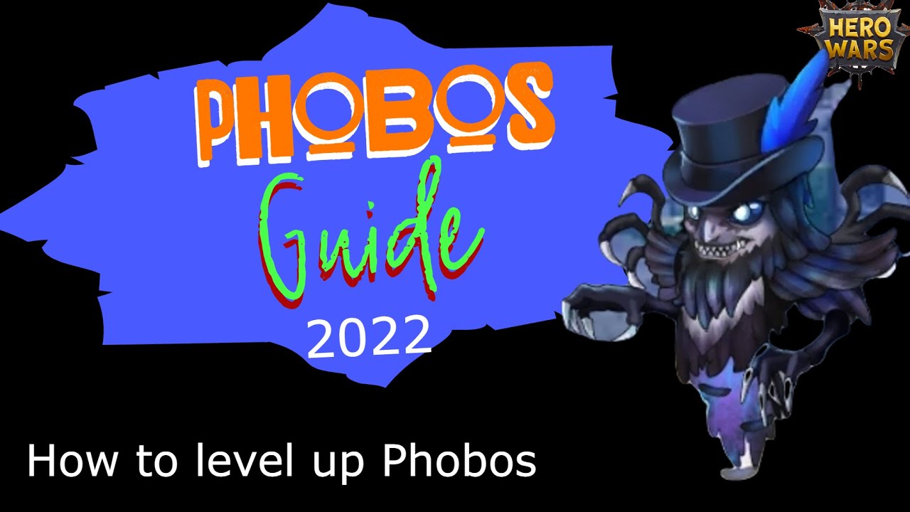 Phobos Guide 2022 Hero Wars Mobile