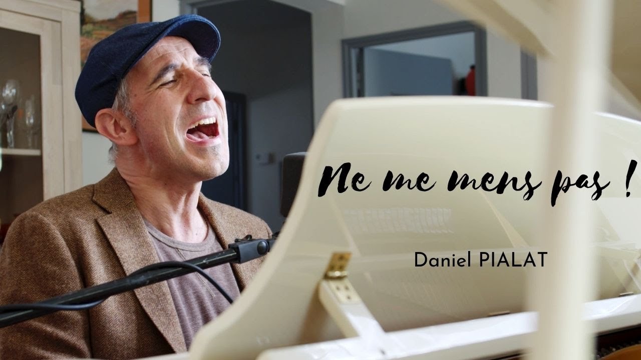 Daniel Pialat - Ne me mens pas !