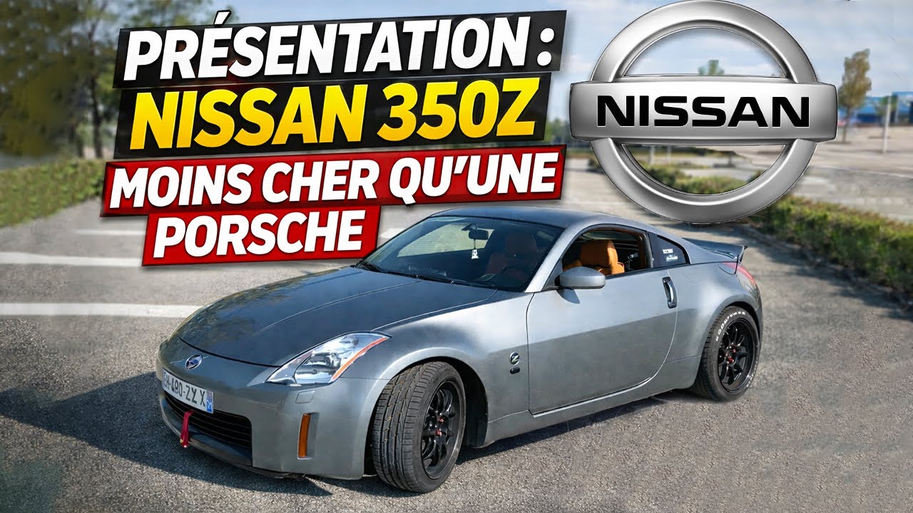 🇯🇵 PRÉSENTATION : NISSAN 350Z, MOINS CHER QU’UNE PORSCHE #MODIFS#REVS