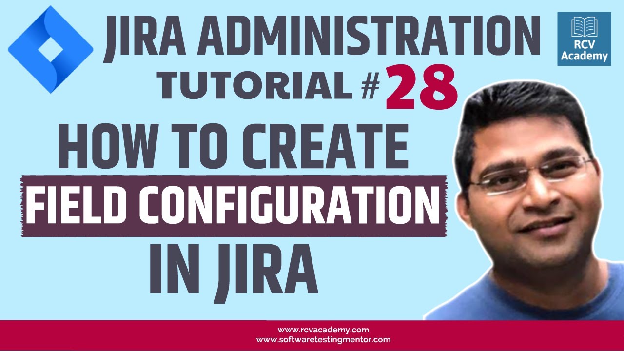 JIRA Administration Tutorial #28 - How to Create New Field Configuration in Jira