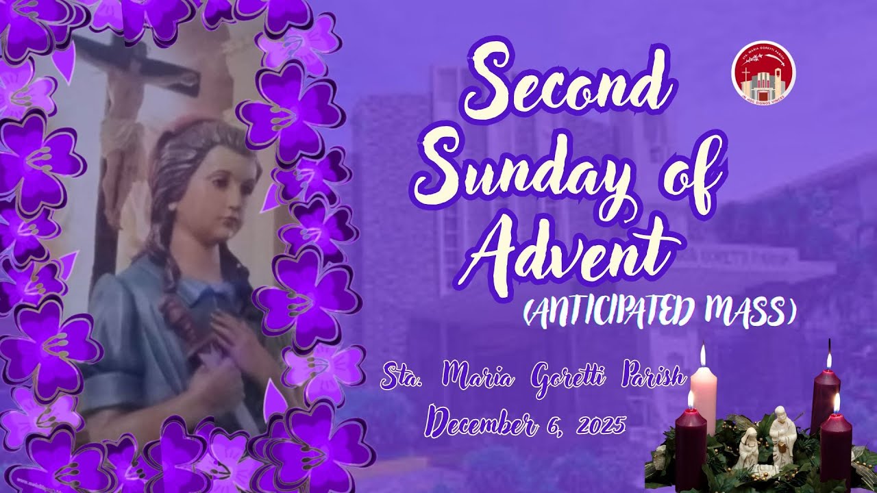 December 6, 2025 / Second Sunday of Advent ( Anticipated Mass )