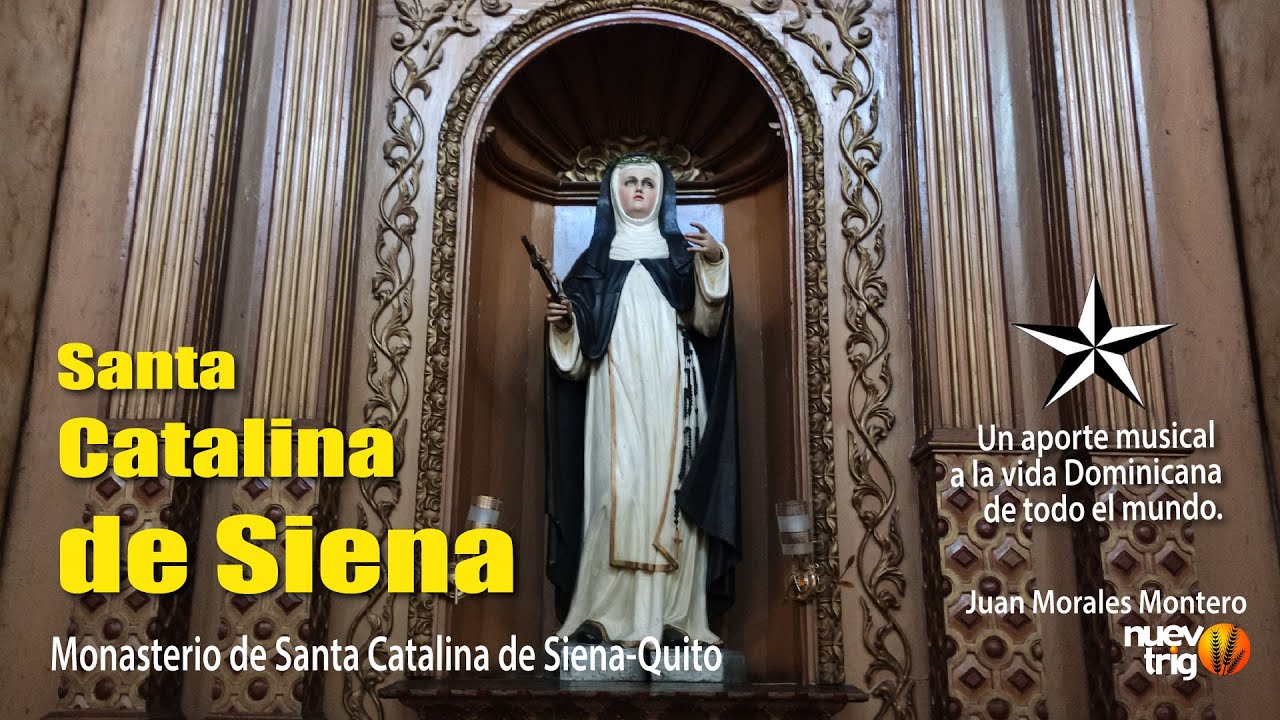 SANTA CATALINA DE SIENA 🙌🎶Juan Morales Montero / NuevoTrigo