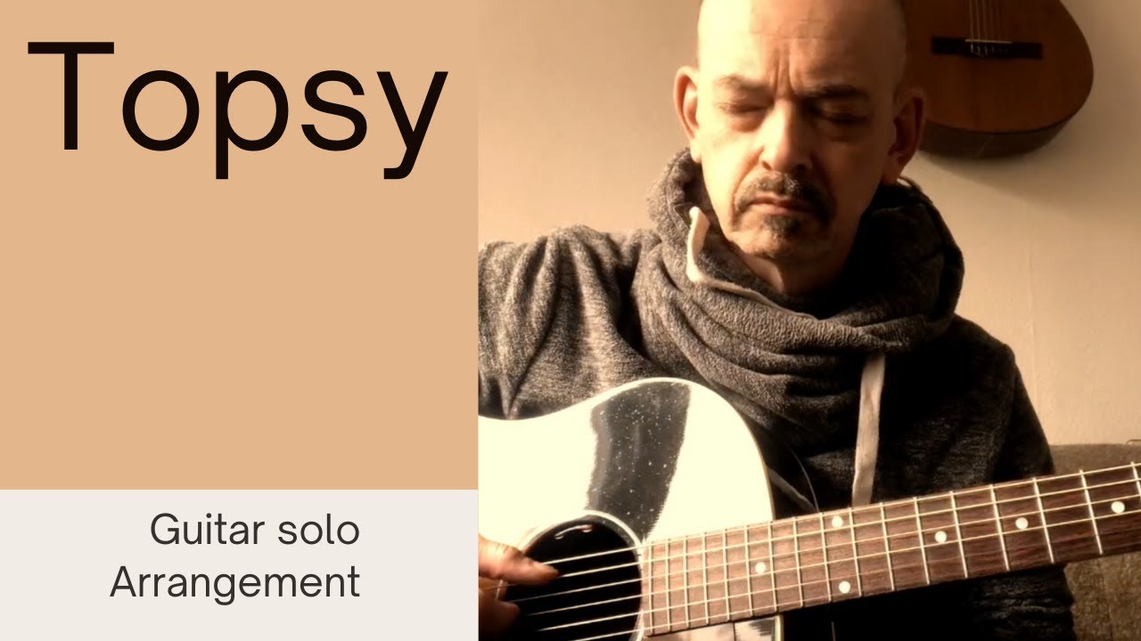 Topsy ! -Arranged for solo guitar