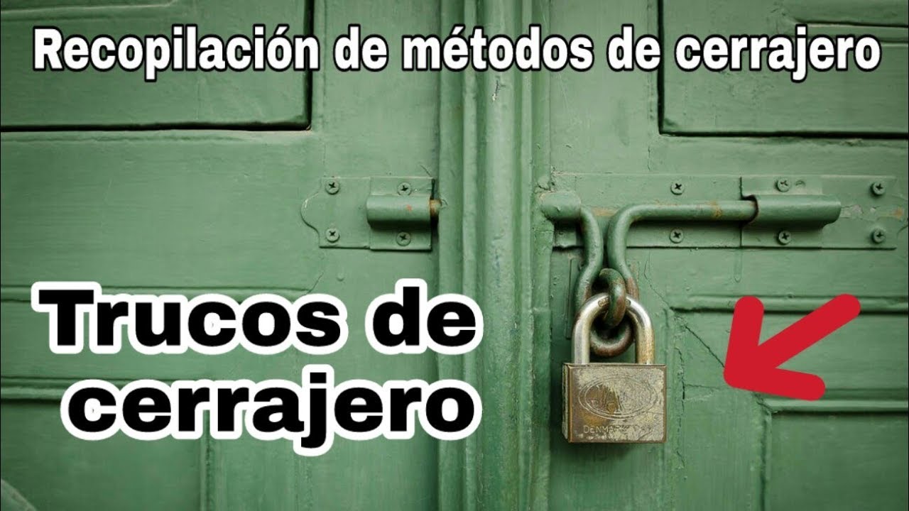 RECOPILACIÓN DE TRUCOS DE CERRAJERO