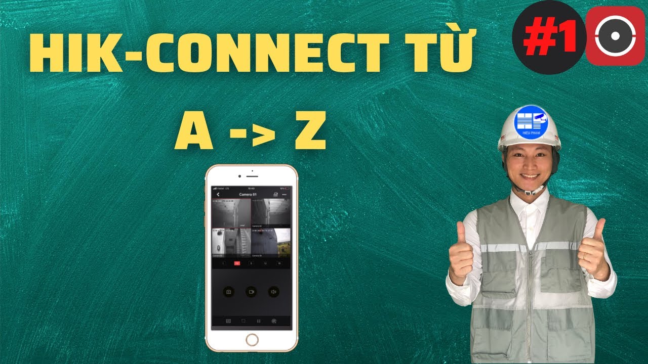 XEM CAMERA HIKVISION TRÊN SAMSUNG IPHONE BẰNG HIK-CONNECT | HIKCONNECT #1