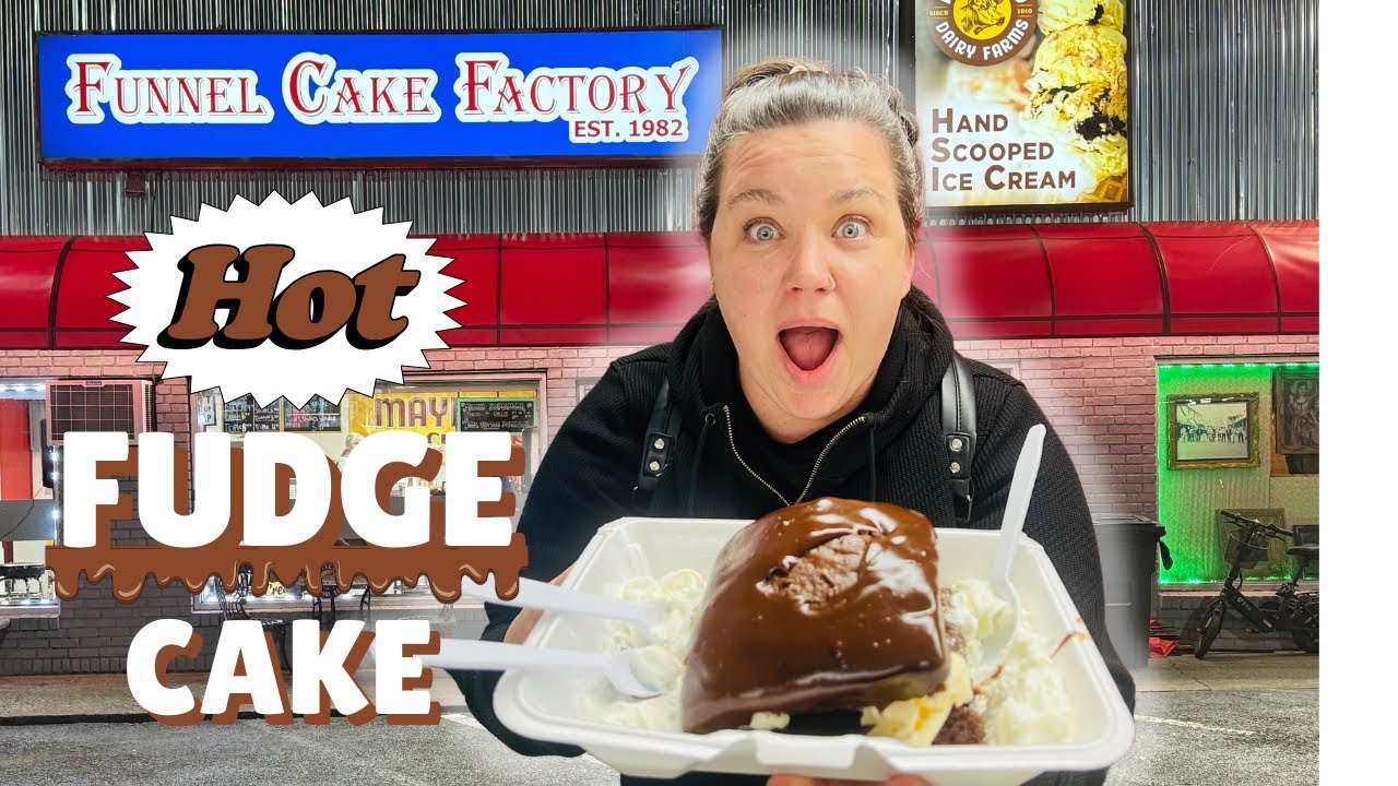 HAVE YOU EVER HAD HOT FUDGE CAKE? COME TRY IT WITH US AT THE FUNNEL CAKE FACTORY IN PIGEON FORGE,TN