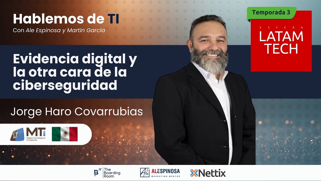 Evidencia digital y la otra cara de la ciberseguridad  📱