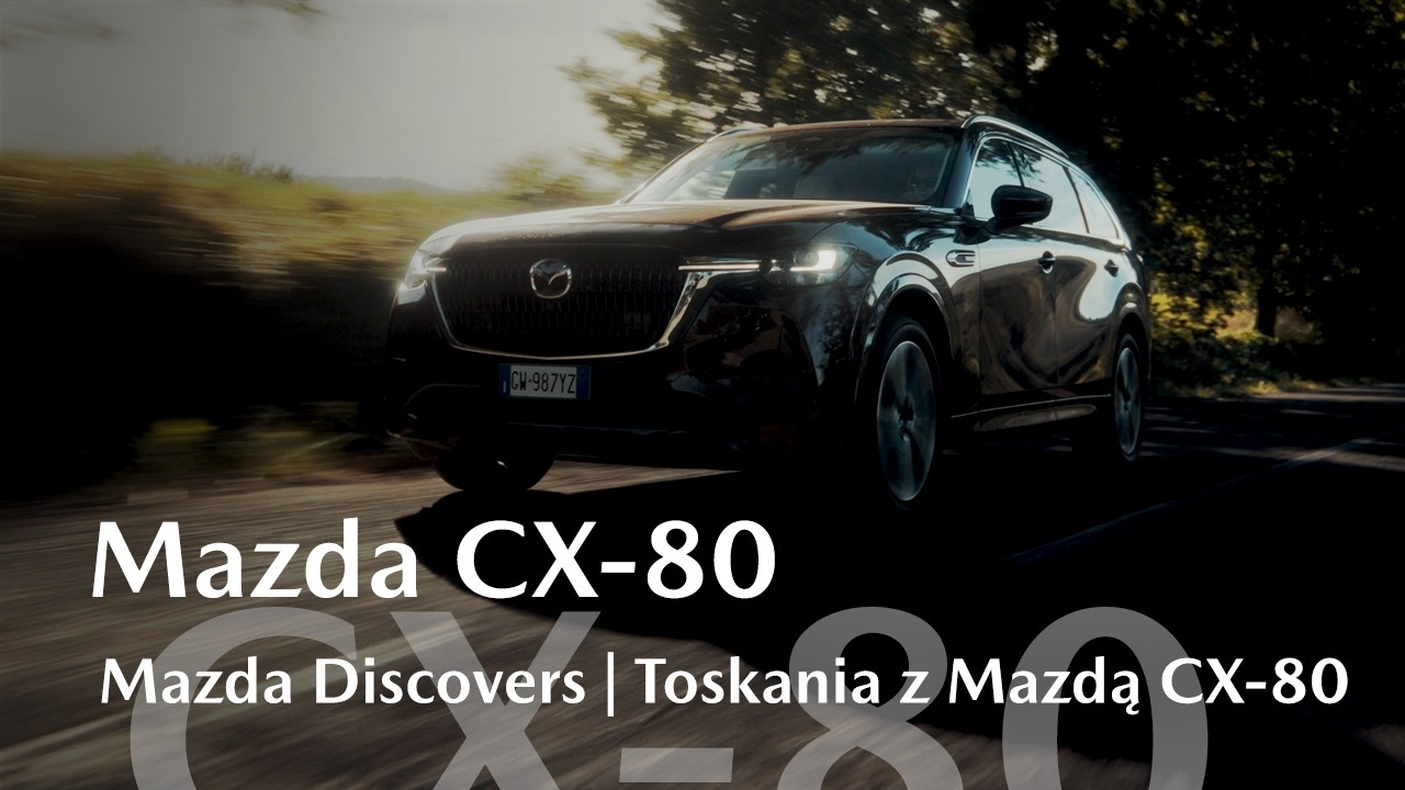 Mazda Discovers | Toskania z Mazdą CX-80