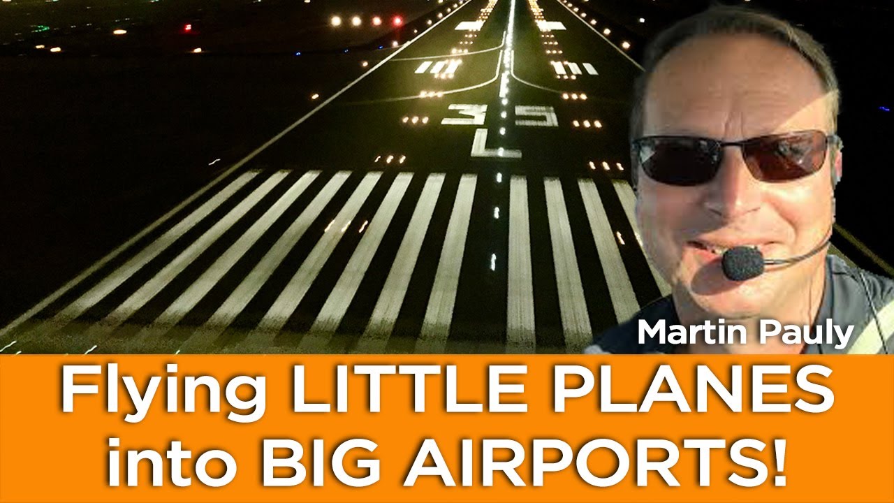 Flying LITTLE PLANES into BIG AIRPORTS! Adventures with Martin Pauly & His A36 Bonanza N70TB