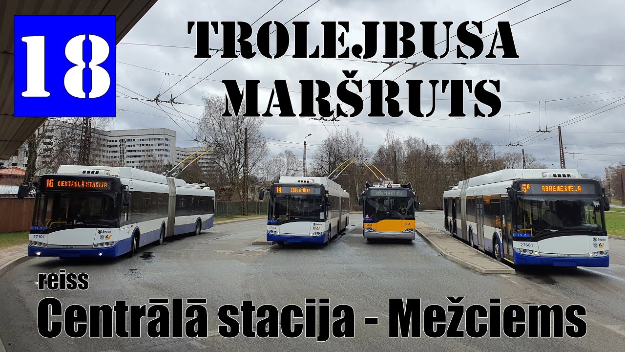 Riga, Trolleybus line №18, Centrālā stacija - Mežciems