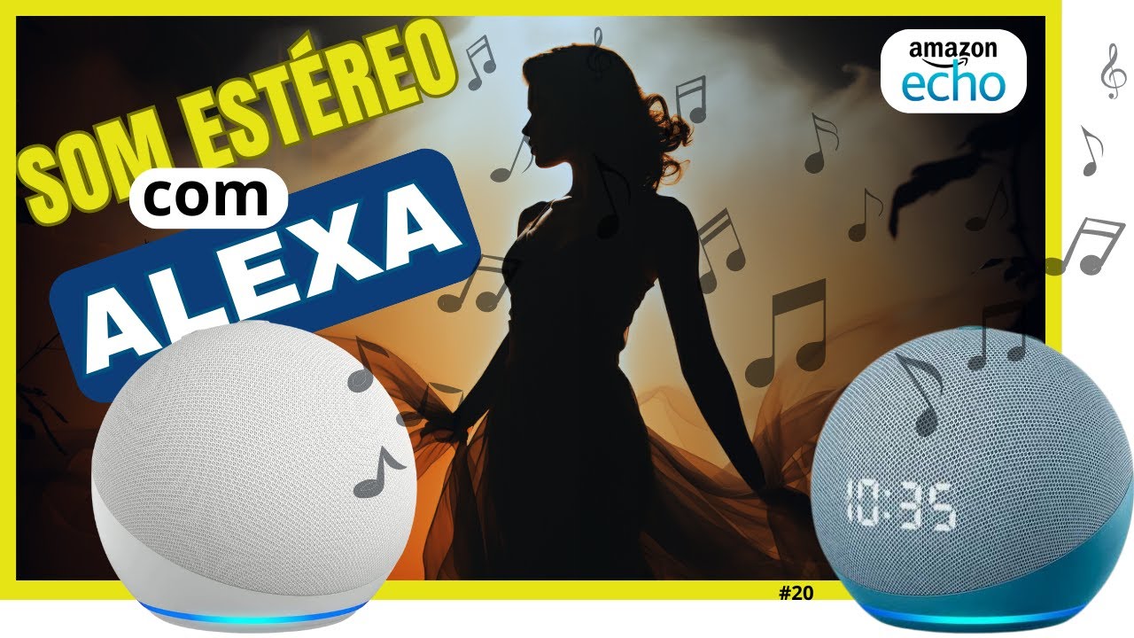 🎧Como criar um SOM EST&Eacute;REO com dispositivos Amazon Echo?🎶
