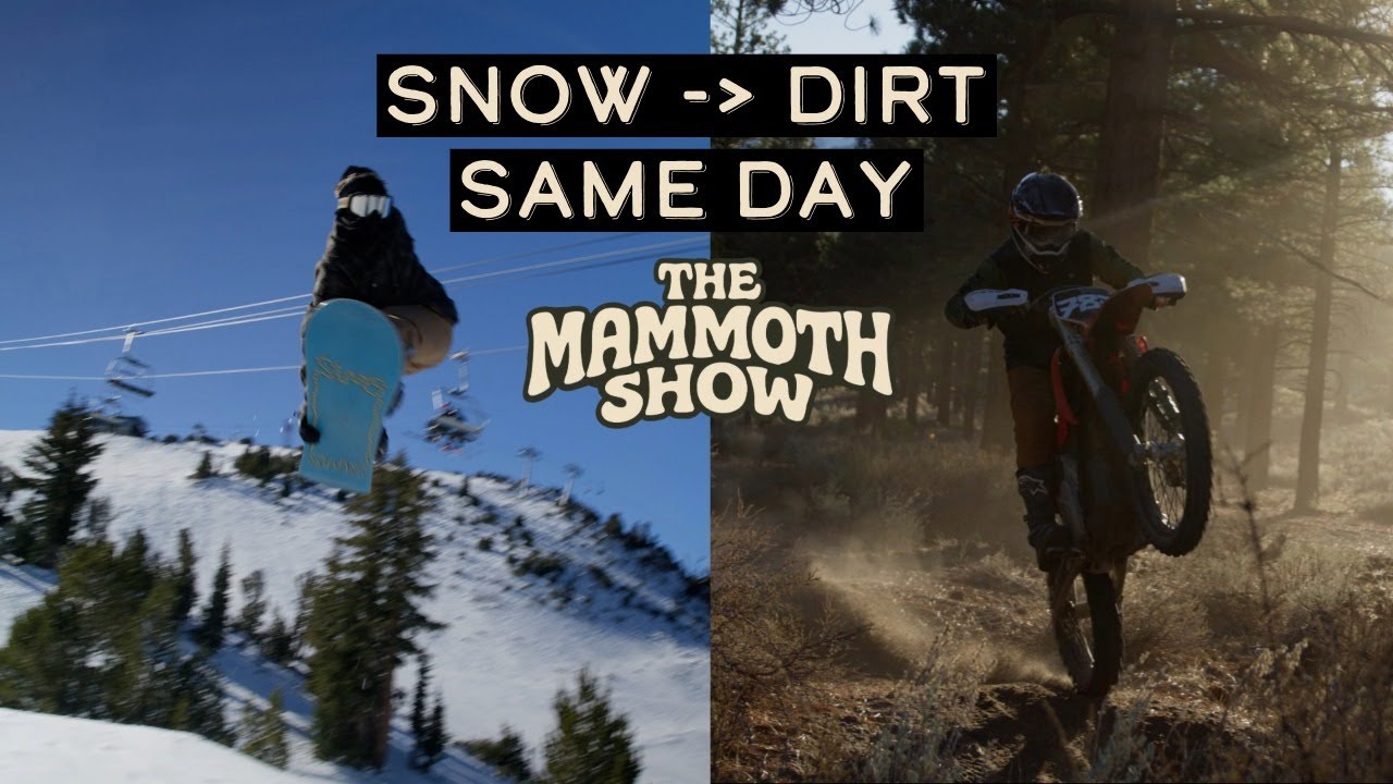 Scott Blum’s Perfect Mammoth Day (Snow + Moto)