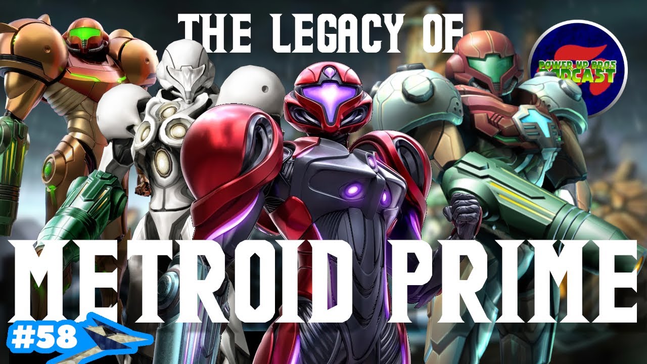 The legacy of Metroid Prime - Power Up Bros Podcast 58