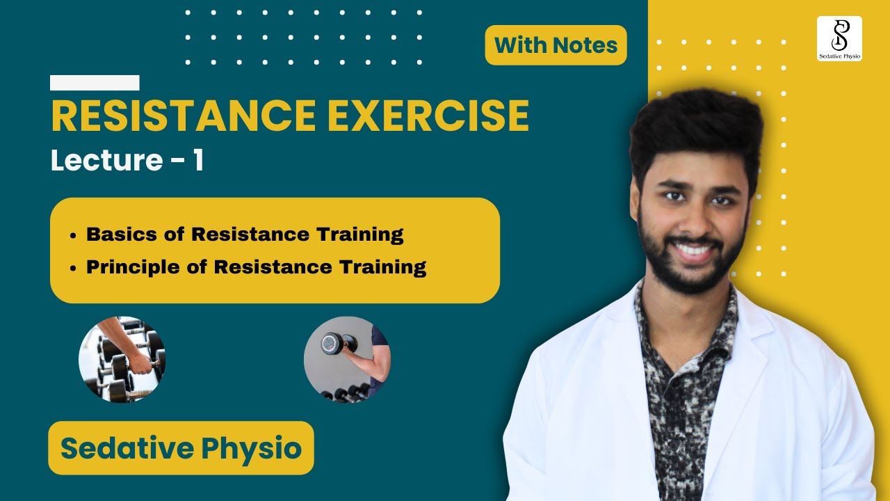 Principles of Resistance Exercise | Strength Training | Exercise Therapy Lecture