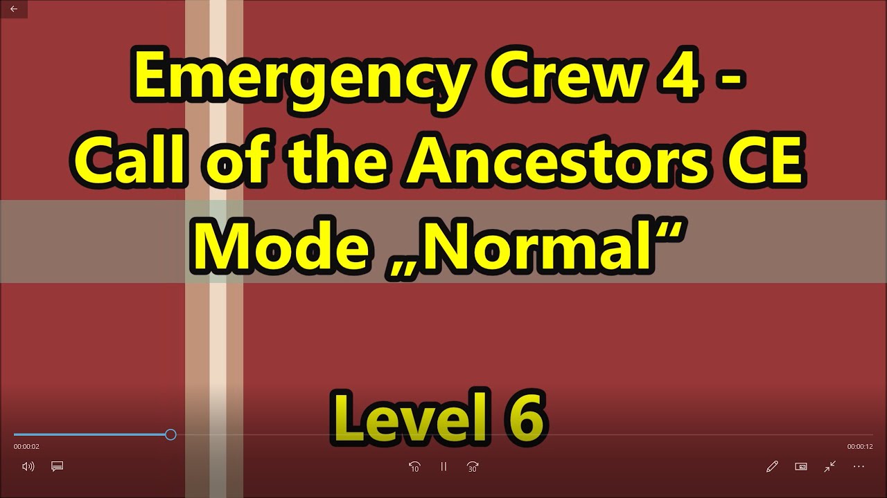 Emergency Crew 4 - Call of the Ancestors CE Level 6
