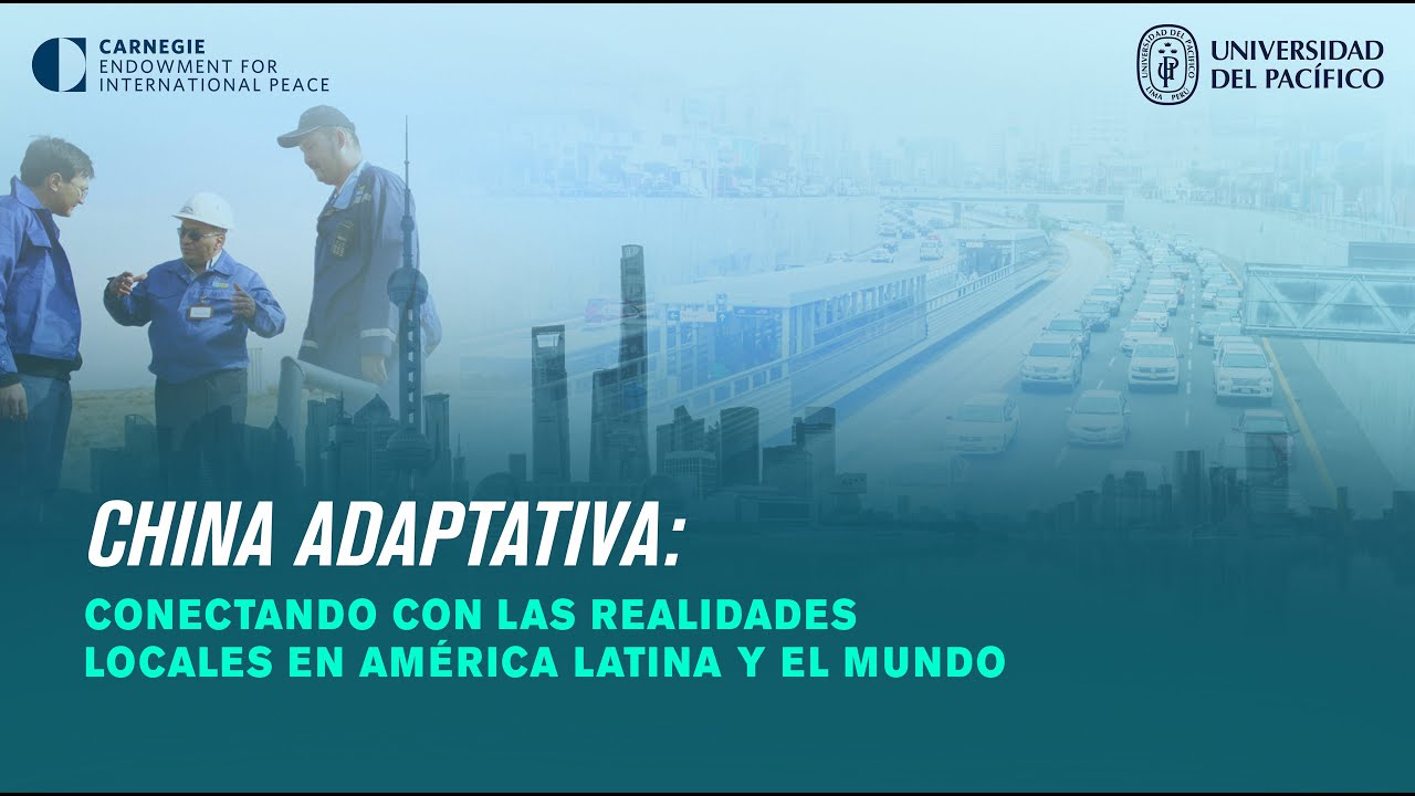 China Adaptativa: Conectando con las realidades locales en América Latina y el mundo