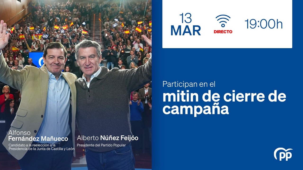 Alberto Núñez Feijóo participa en el mitin de cierre junto al candidato Alfonso Fernández Mañueco.
