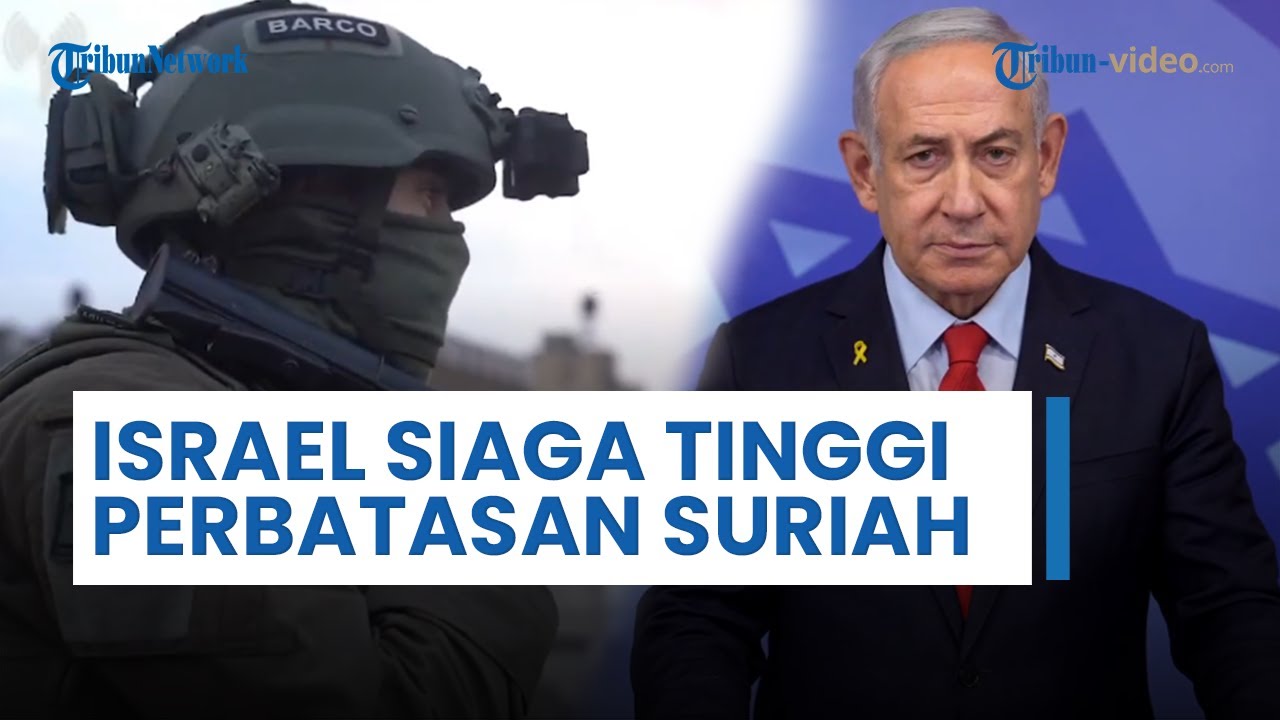 Israel Siaga Militer di Perbatasan Suriah, Pertempuran Ciptakan Situasi Berbahaya &lsquo;Ancam&rsquo; Stabilitas