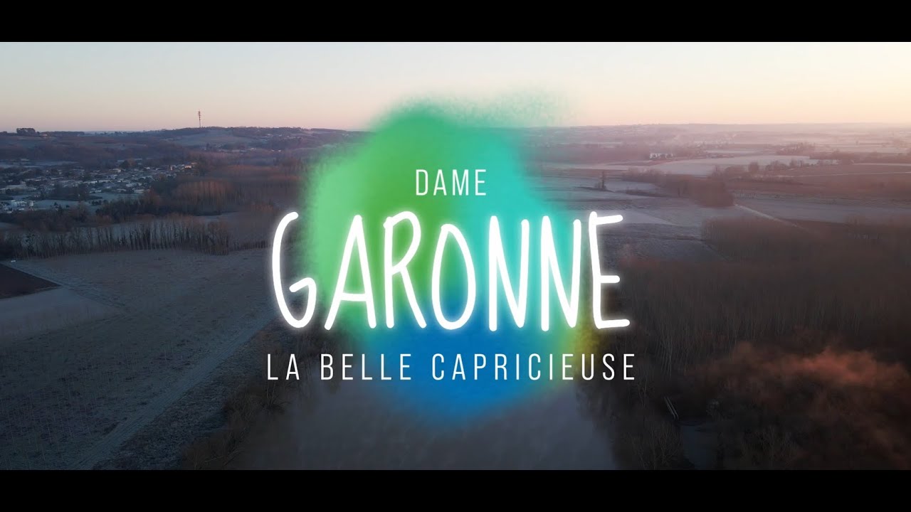 Dame Garonne, la belle capricieuse