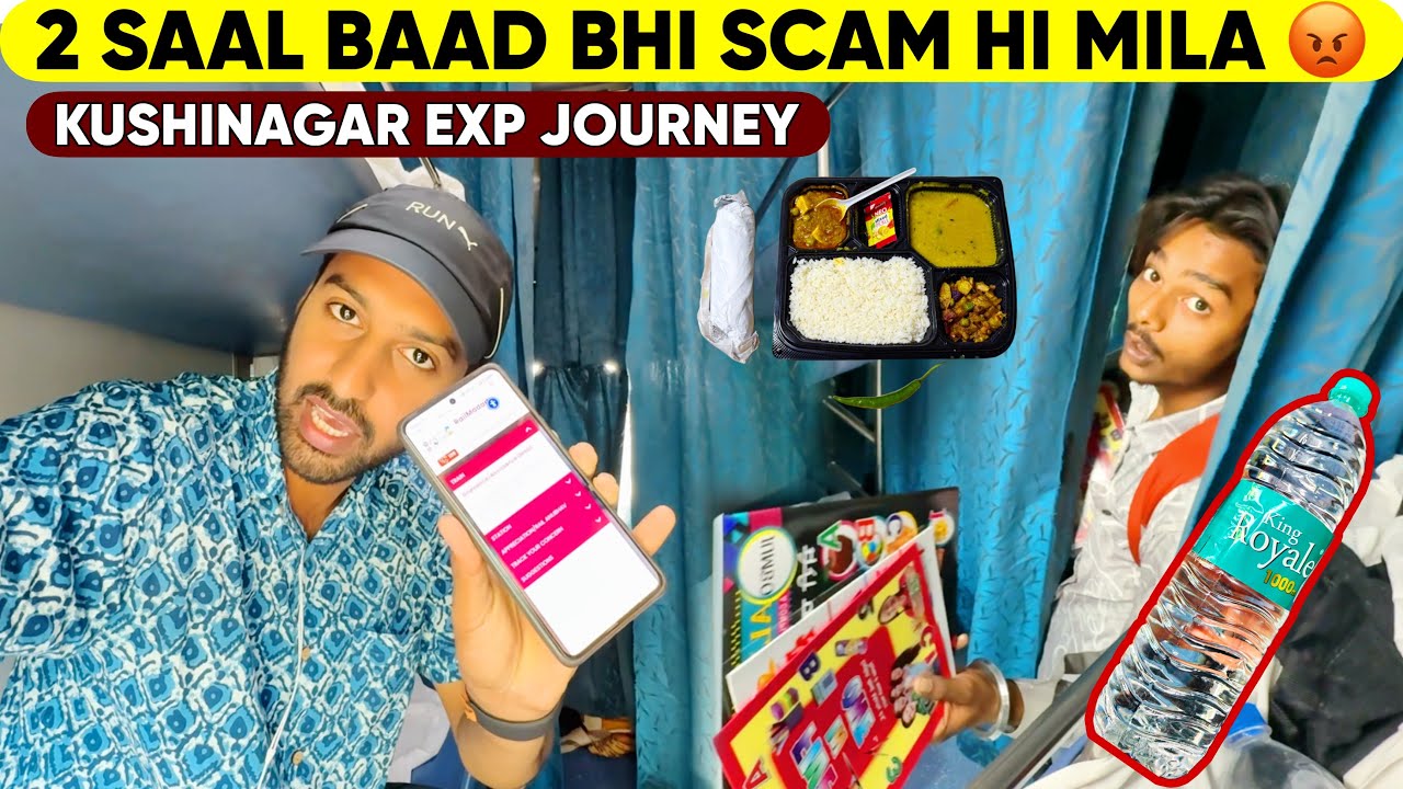 22537- Kushinagar Exp Journey *2 saal baad bhi scam* 😡 
