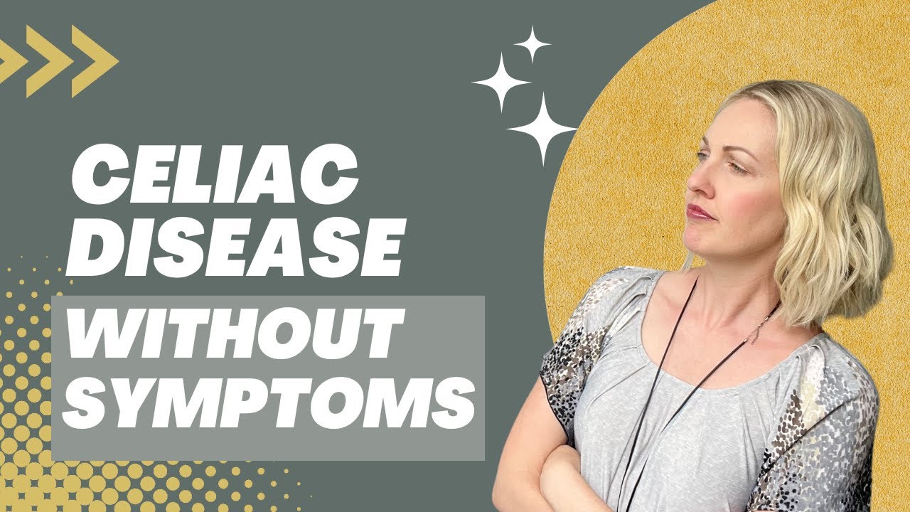 Silent Celiac Disease: Why You Should Get Tested Even Without Symptoms