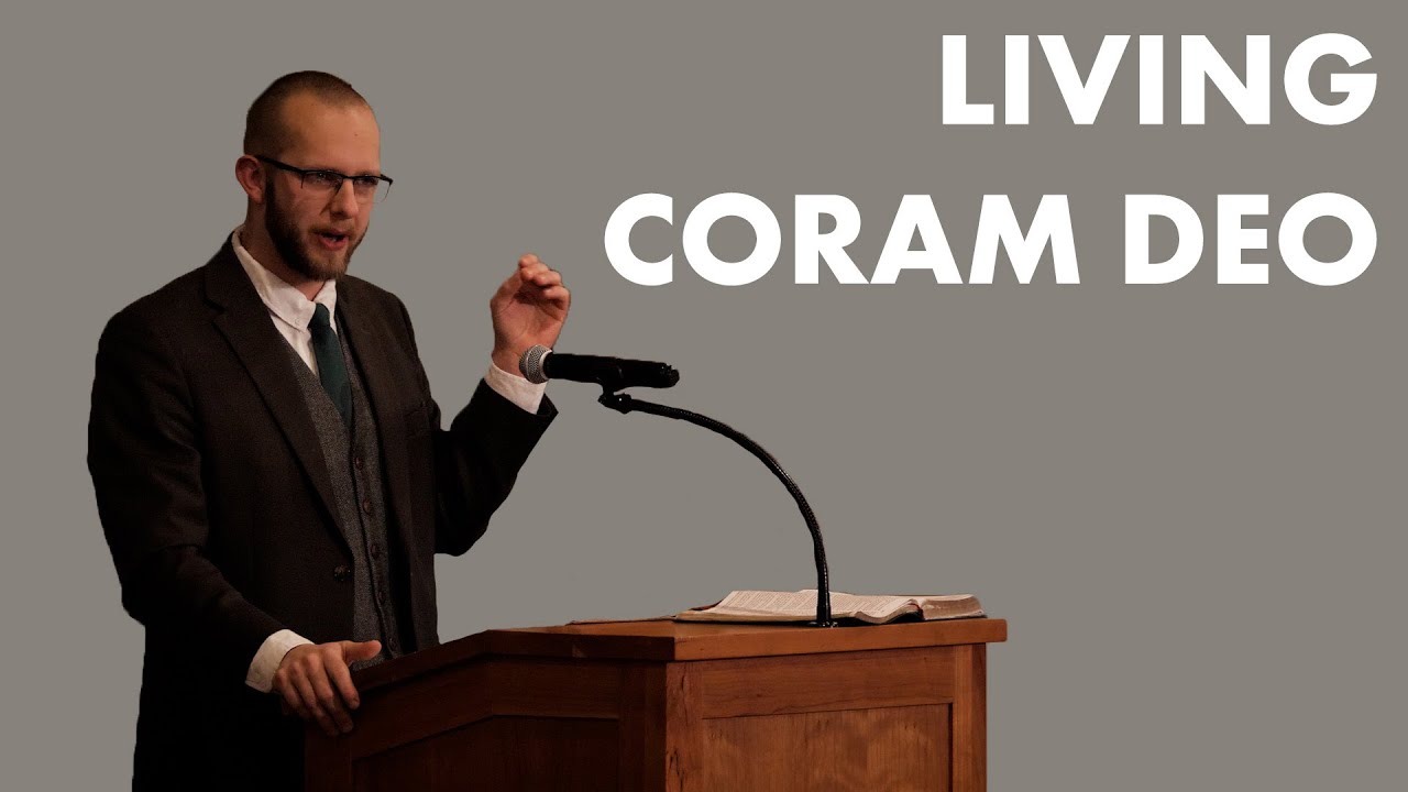 Living Coram Deo | Josh Edgren