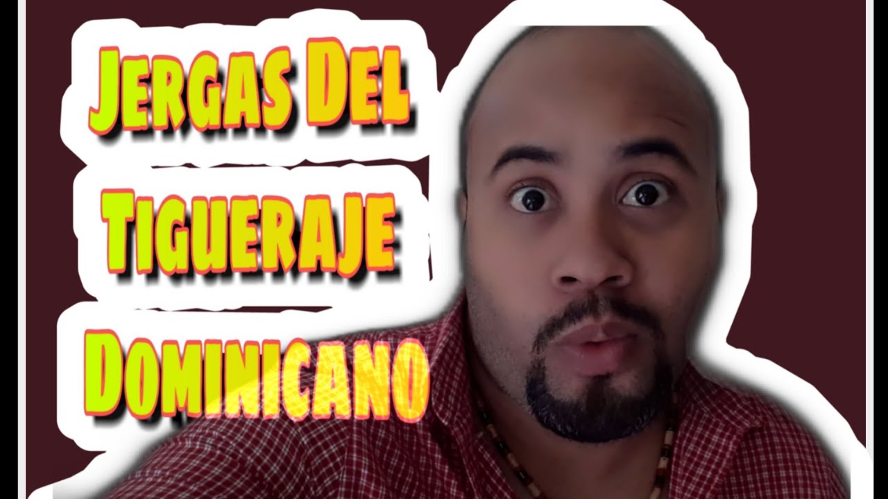 Jergas del Tigueraje Dominicano