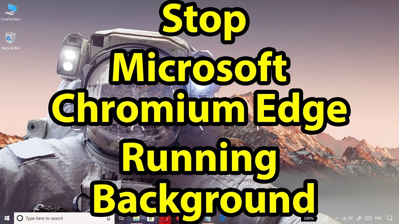 How to Stop Microsoft Chromium Edge Running in the Background