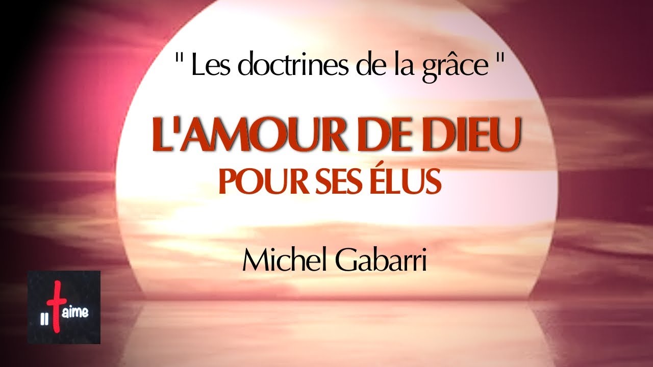 L'AMOUR DE DIEU POUR SES ÉLUS