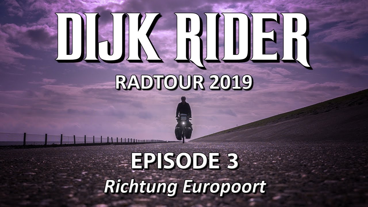 DIJK RIDER #3: Fahrradtour Niederlande 2019 - Richtung Europoort