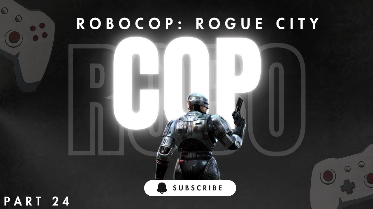RoboCop : Rogue City - Part 24