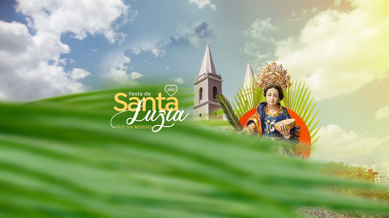 PROCISSÃO E ENCERRAMENTO DA FESTA DE SANTA LUZIA 2023