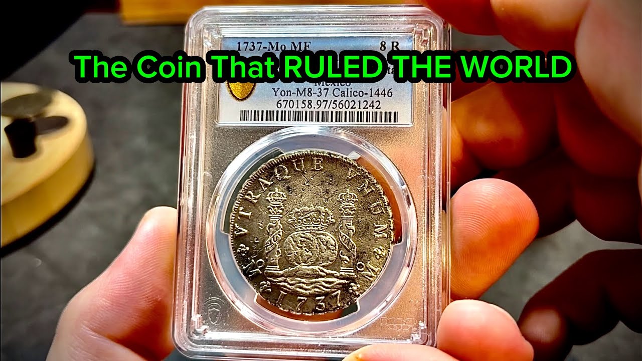 8 Reales: The Coin That Shaped Global Trade & the U.S. Dollar